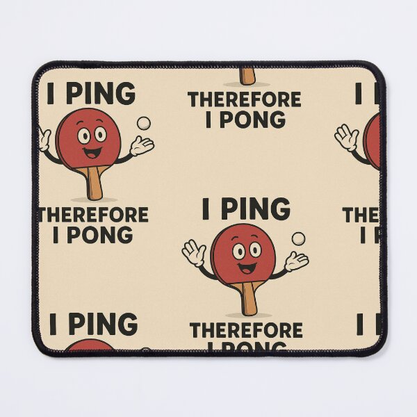 Item preview, I Ping Therefore I Pong designed and sold by Ping Fun Factory.