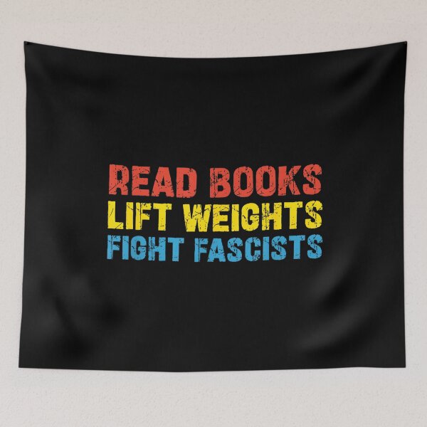 Item preview, Read Books Lift Weights Fight Fascists Bold Activist Quote for Readers Gym Lovers Political Awareness Statement  designed and sold by DoodleUrban.