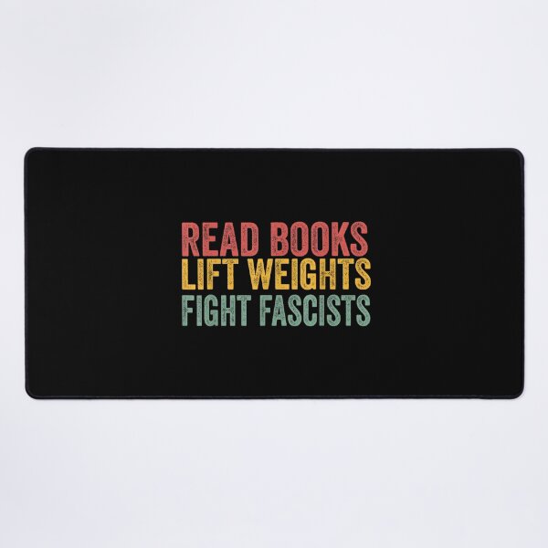 Item preview, Read Books Lift Weights Fight Fascists Bold Activist Quote for Readers Gym Lovers Political Awareness Statement designed and sold by DoodleUrban.