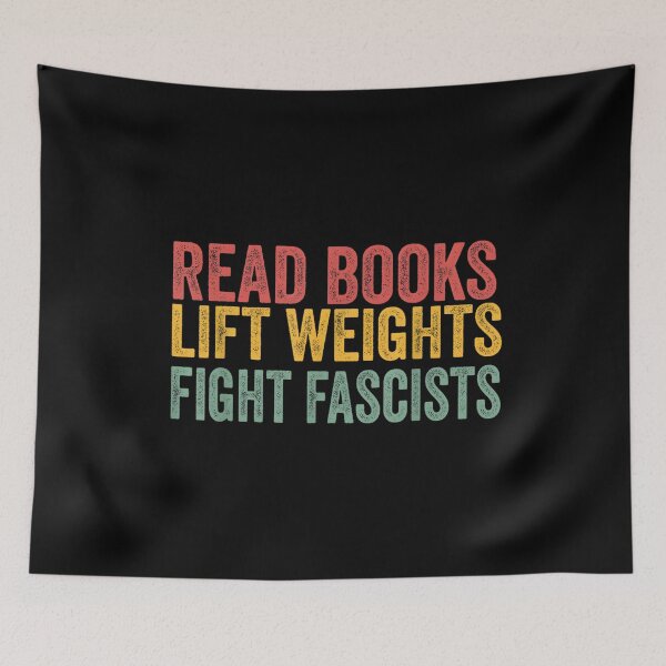 Item preview, Read Books Lift Weights Fight Fascists Bold Activist Quote for Readers Gym Lovers Political Awareness Statement  designed and sold by DoodleUrban.