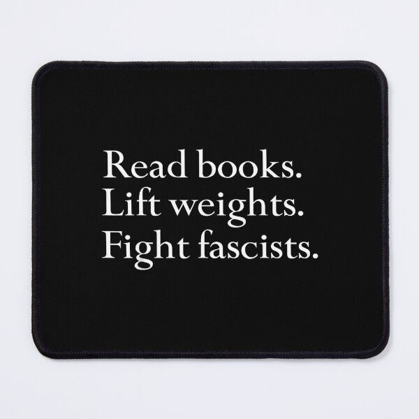 Item preview, Read Books Lift Weights Fight Fascists Bold Activist Quote for Readers Gym Lovers Political Awareness Statement designed and sold by DoodleUrban.