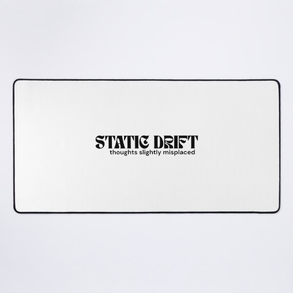 Item preview, Static Drift. Thoughts Slightly Misplaced. – Minimalist Text Design | Absurd Mind Quote | RETL Style designed and sold by RETL.