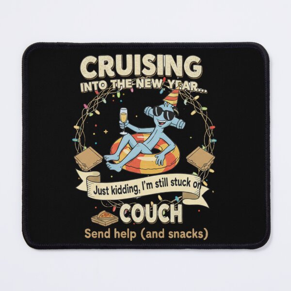 Item preview, Cruising into the New Year Just Kidding I'm Still Stuck on Couch designed and sold by RNTStudio.