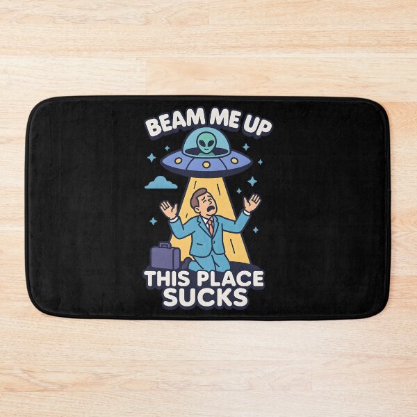 Item preview, Beam Me Up This Place Sucks designed and sold by ZuToMi.