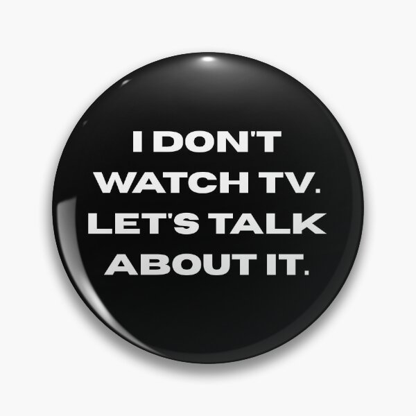 Item preview, I Don’t Watch TV - Open Your Eyes Statement Design designed and sold by Doodle-Bloom.