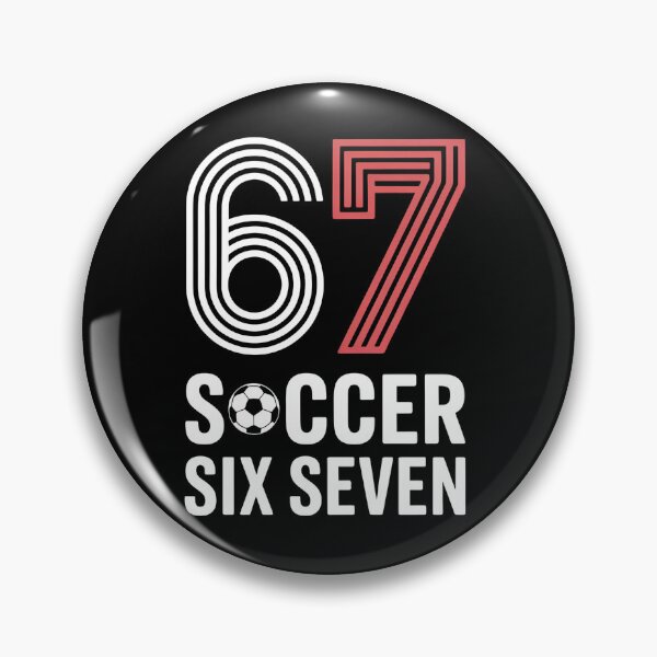 Item preview, 67 Soccer Six Seven designed and sold by Print-Panda.