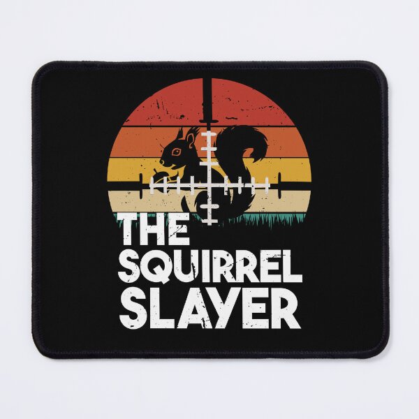 Item preview, Squirrel Slayer, Squirrel Hunter, Hunting, Hunting, Funny Hunting, Hunter, Hunting Gifts, Squirrel designed and sold by DoodleUrban.