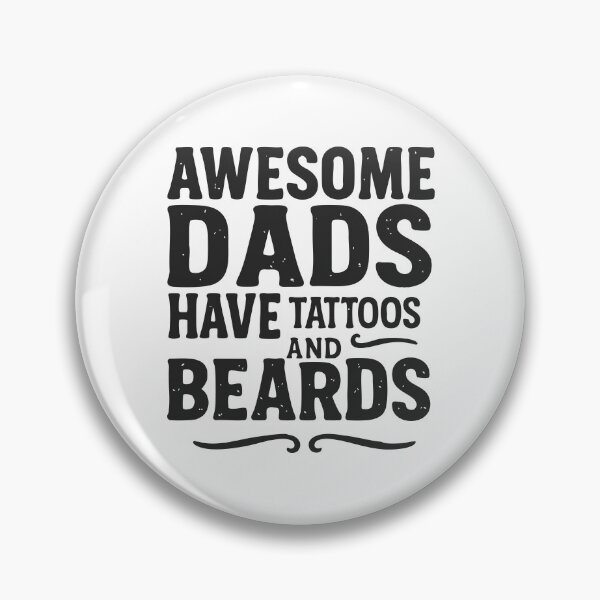 Item preview, awesome dads have tattoos and beards designed and sold by CloudyPress.