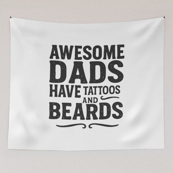 Item preview, awesome dads have tattoos and beards designed and sold by CloudyPress.