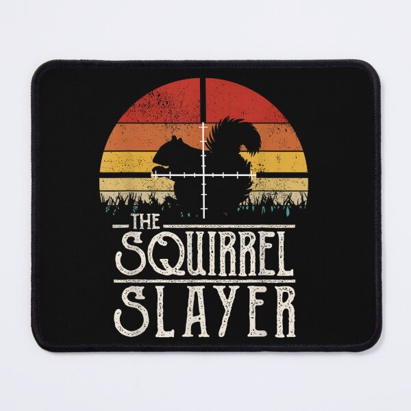 Item preview, Squirrel Slayer, Squirrel Hunter, Hunting, Hunting, Funny Hunting, Hunter, Hunting Gifts, Squirrel designed and sold by DoodleUrban.