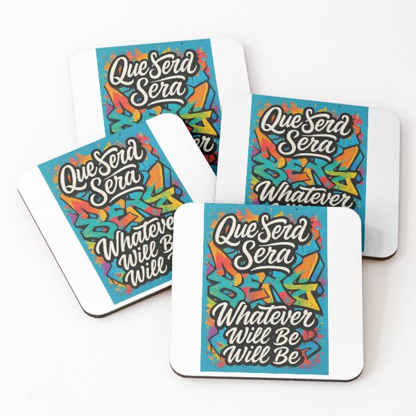 Item preview, QUE SERA SERA, WHATEVER WILL BE WILL BE  designed and sold by Fabrifrank.