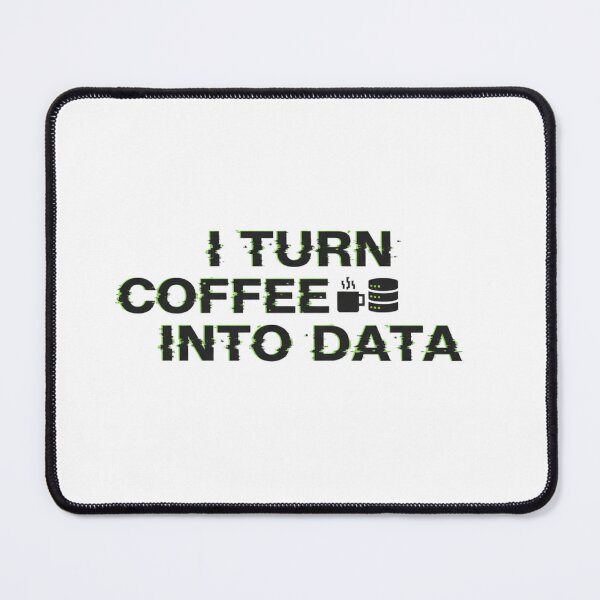 Item preview, I Turn Coffee Into Data - Funny Data Analyst & Programmer Gift designed and sold by BeFaCtO.