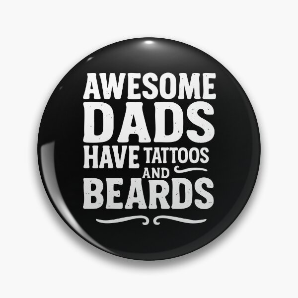 Item preview, awesome dads have tattoos and beards designed and sold by CloudyPress.