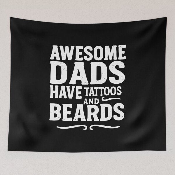 Item preview, awesome dads have tattoos and beards designed and sold by CloudyPress.