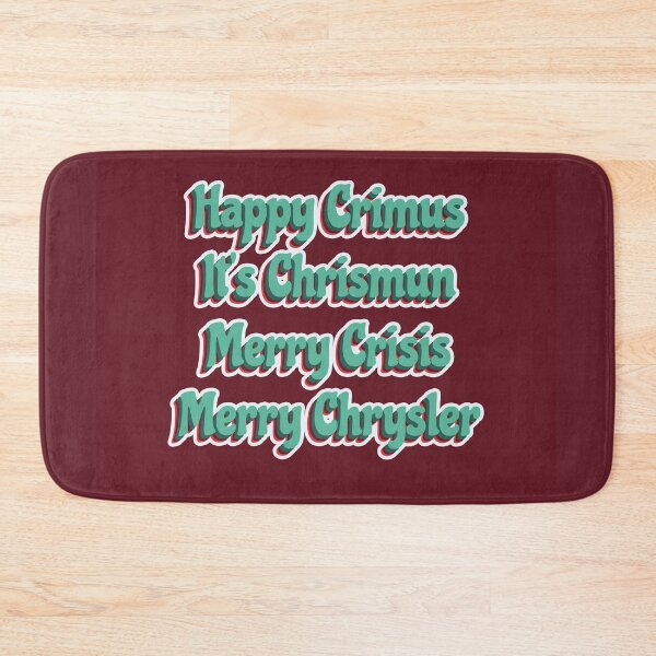 Item preview, Happy Crimus It's Chrismun Merry Crisis Merry Chrysler Funny Holiday Meme designed and sold by DividY.