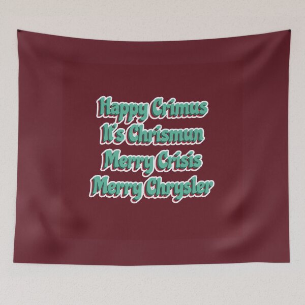 Item preview, Happy Crimus It's Chrismun Merry Crisis Merry Chrysler Funny Holiday Meme designed and sold by DividY.