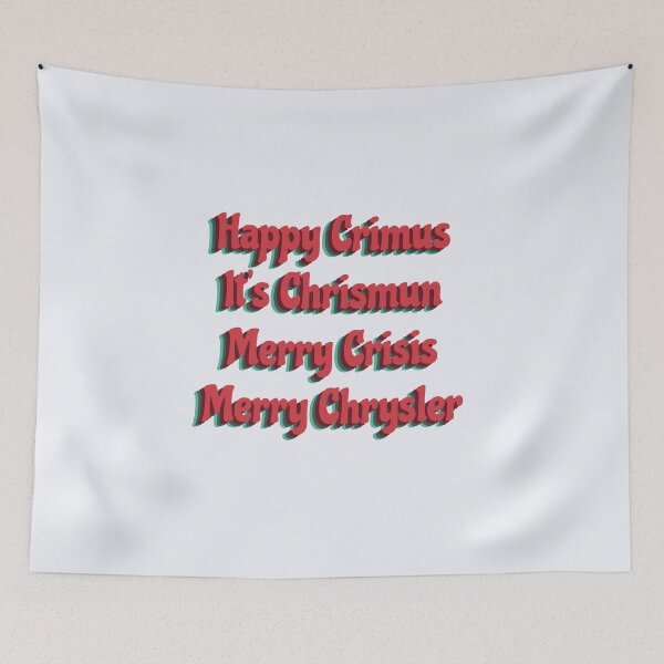 Item preview, Happy Crimus It's Chrismun Merry Crisis Merry Chrysler designed and sold by DividY.