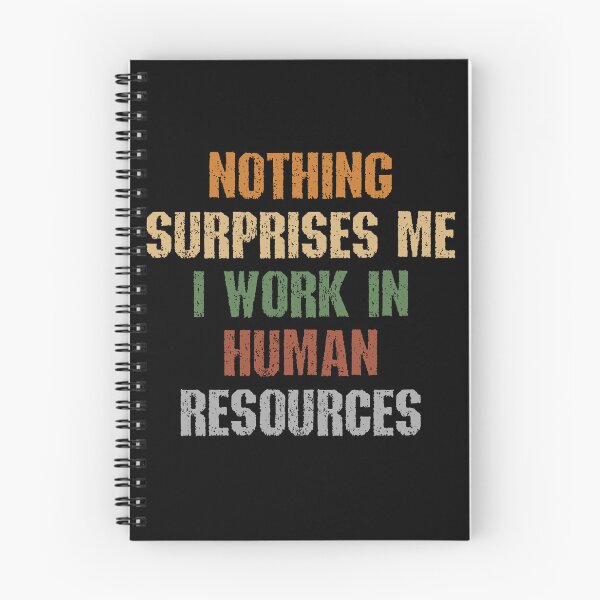 Item preview, Nothing Surprises Me I Work in HR Funny Office Quote designed and sold by SkeletonsDanger.