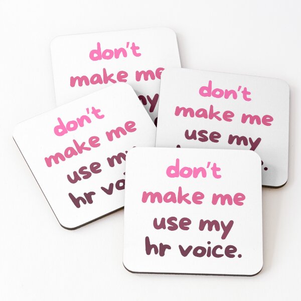 Item preview, Don’t Make Me Use My HR Voice Workplace Humor Quote designed and sold by SkeletonsDanger.