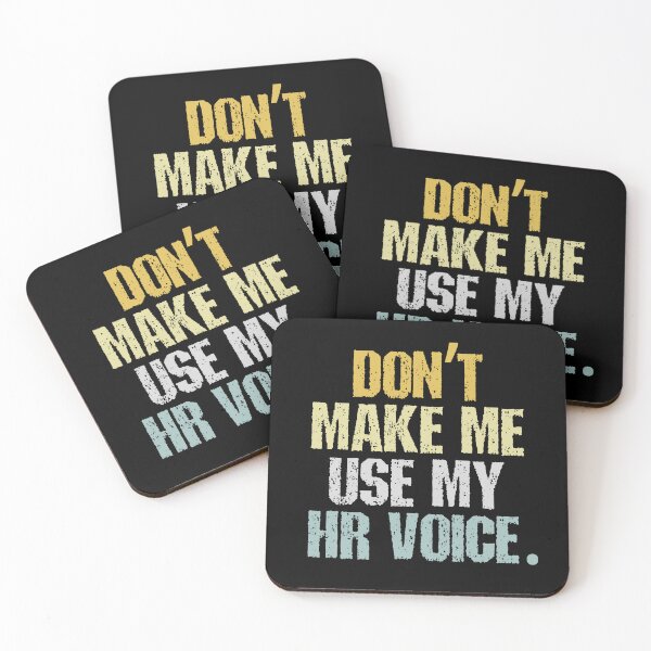Item preview, Don’t Make Me Use My HR Voice Funny Work Saying designed and sold by SkeletonsDanger.