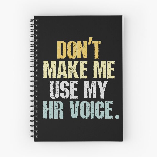 Item preview, Don’t Make Me Use My HR Voice Funny Work Saying designed and sold by SkeletonsDanger.