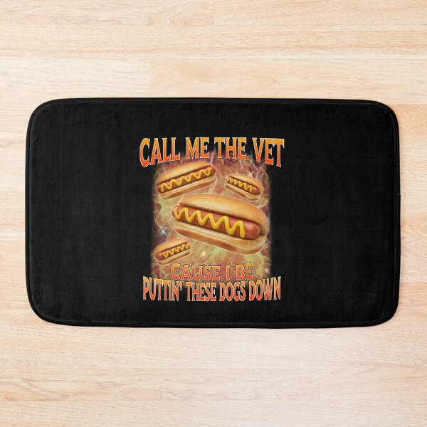 Item preview, Call Me The Vet Cause I Be Hard Hot Dog Cringe Unhinged Meme designed and sold by elderberry.