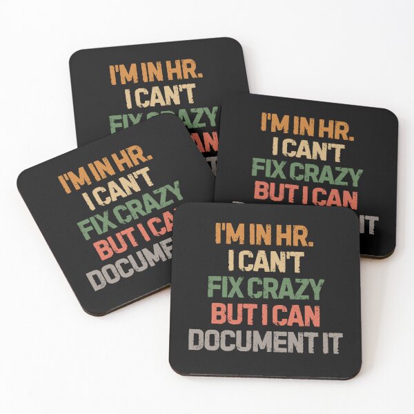Item preview, I’m in HR I Can’t Fix Crazy But I Can Document It Office Humor designed and sold by SkeletonsDanger.