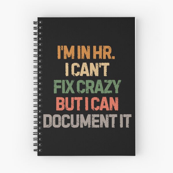 Item preview, I’m in HR I Can’t Fix Crazy But I Can Document It Office Humor designed and sold by SkeletonsDanger.