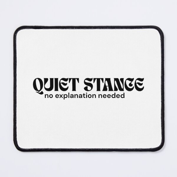 Item preview, Quiet Stance. No Explanation Needed. – Minimalist Text Design | Silent Rebellion Quote | RETL Style designed and sold by RETL.