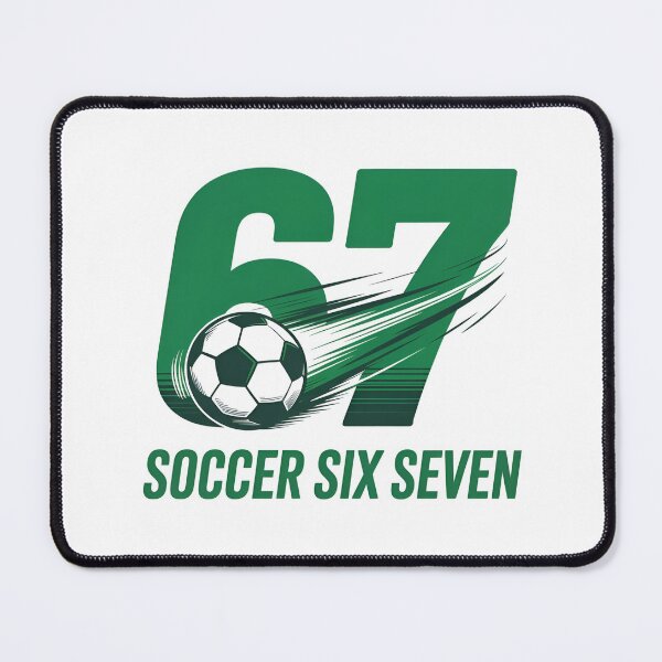 Item preview, 67 Soccer Six Seven designed and sold by Print-Panda.