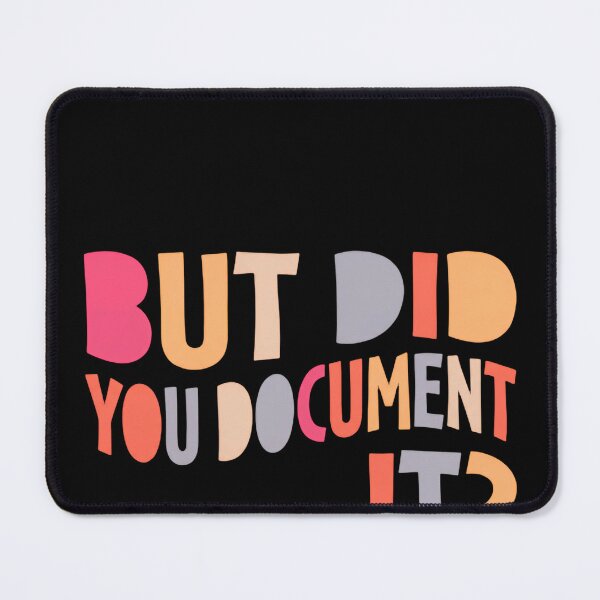 Item preview, But Did You Document It Funny Office Saying human resources funny hr  designed and sold by SkeletonsDanger.