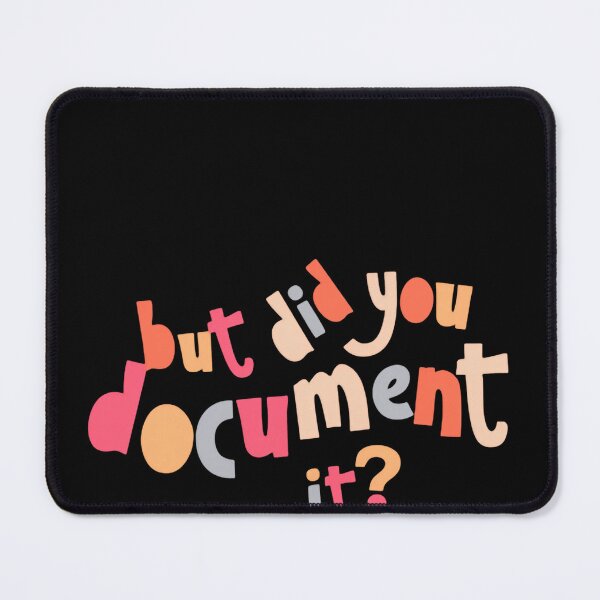 Item preview, But Did You Document It Funny Office Saying funny human resources designed and sold by SkeletonsDanger.