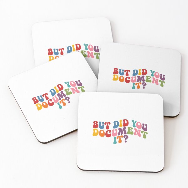 Item preview, But Did You Document It Funny Office Saying designed and sold by SkeletonsDanger.