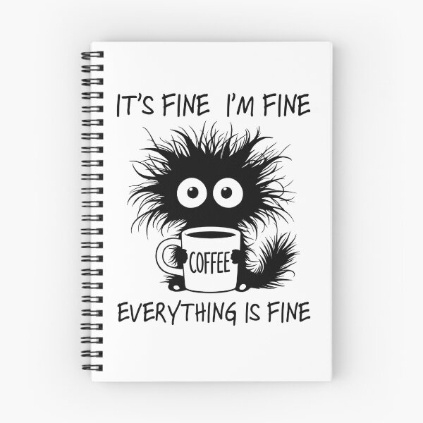 Item preview, It’s Fine I’m Fine Everything Is Fine Coffee, Funny Chaotic Creature Humor Gift, Caffeine Stress Relief Graphic Tee designed and sold by saloui.