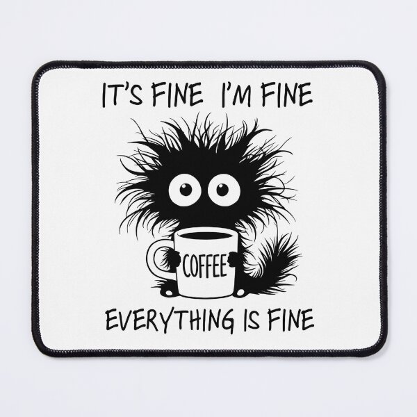 Item preview, It’s Fine I’m Fine Everything Is Fine Coffee, Funny Chaotic Creature Humor Gift, Caffeine Stress Relief Graphic Tee designed and sold by saloui.