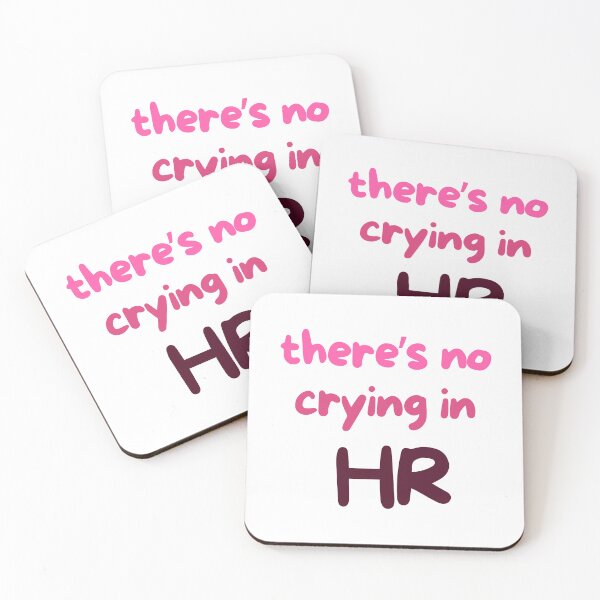 Item preview, There’s No Crying in HR Funny Saying designed and sold by SkeletonsDanger.