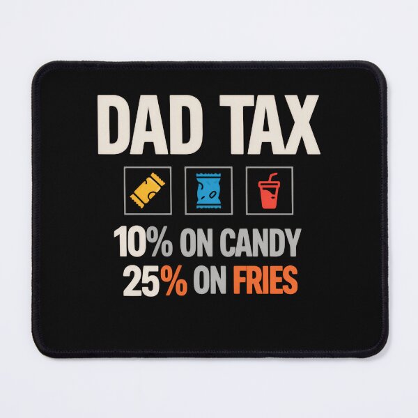 Item preview, Dad Tax – Hilarious Fathers Day Joke designed and sold by SkeletonsDanger.
