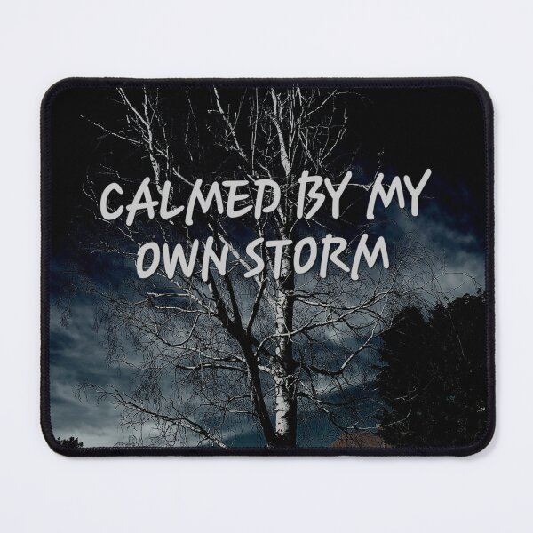 Item preview, CALMED BY MY OWN STORM  designed and sold by Kaurjas.