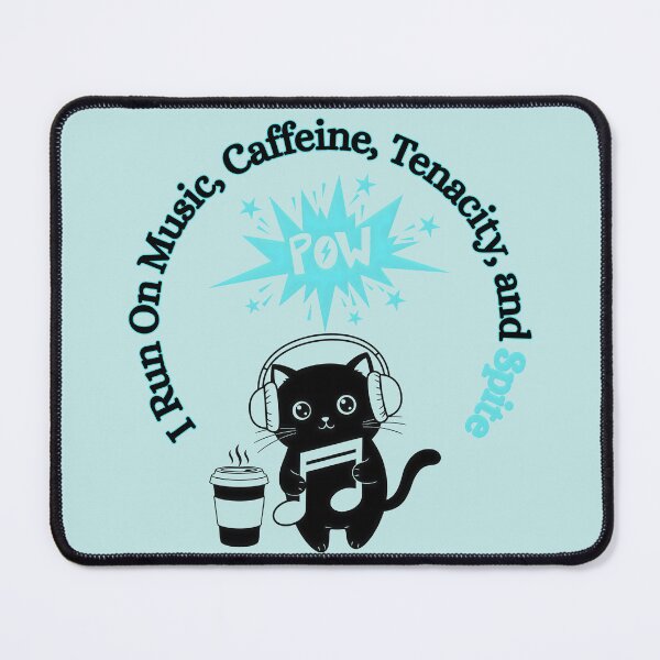 Item preview, I Run On Music, Caffeine, Tenacity and Spite, Teal designed and sold by Nightshade Pixie Creations.