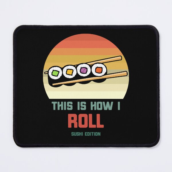Item preview, This Is How I Roll – Funny Retro Sushi Design designed and sold by GetGoodFit.