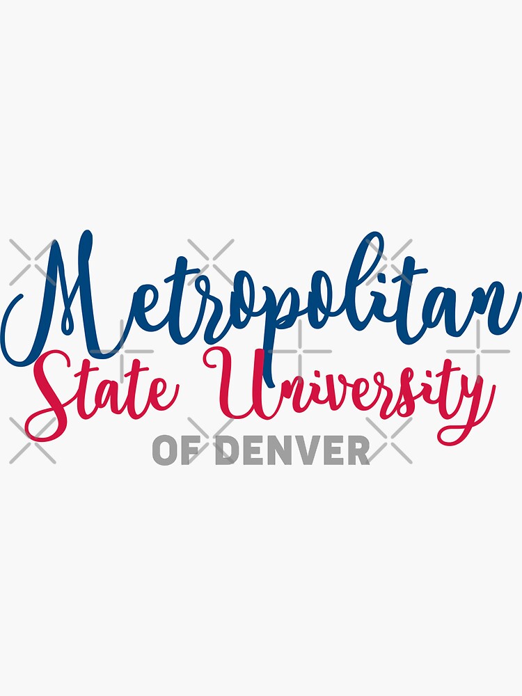 quot Metropolitan State University of Denver quot Sticker by mynameisliana
