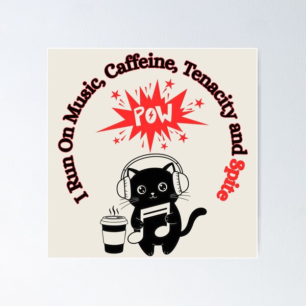 Item preview, I Run On Music, Caffeine, Tenacity and Spite, Red designed and sold by Nightshade Pixie Creations.