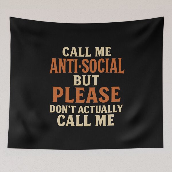 Item preview, Call Me Anti-Social (But Please Don’t Actually Call Me) designed and sold by shmupod.
