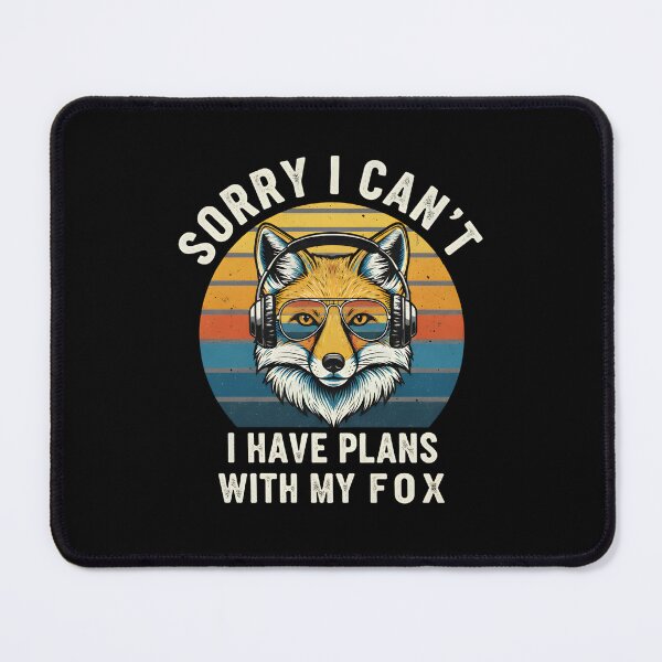 Item preview, Sorry I Can’t — I Have Plans With My Fox (Vintage Sunset Fox) designed and sold by julimarks.
