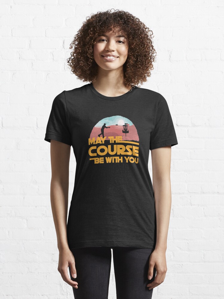 Alternate view of May The Course Be With You Essential T-Shirt