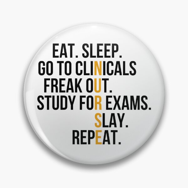 Item preview, Eat. Sleep. Go to Clinicals. Freak Out. Study for Exams. Slay. Repeat. designed and sold by stephenflashart.