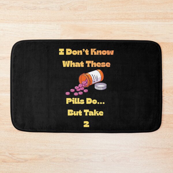 Item preview, Funny Apothecary Gift – “I Don’t Know What These Pills Do… But Take 2! designed and sold by BLAKZONE.