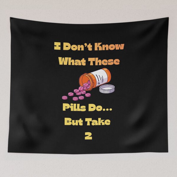 Item preview, Funny Apothecary Gift – “I Don’t Know What These Pills Do… But Take 2! designed and sold by BLAKZONE.