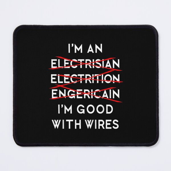 Item preview, I'm An Electrician I'm Good With Wires Job Humor designed and sold by Gogetgiggles.