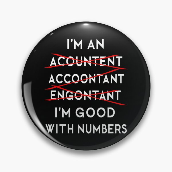 Item preview, I'm An Accountant I'm Good With Numbers Job Humor designed and sold by Gogetgiggles.